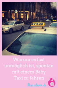 Was man beachten muss, wenn man mit einem Baby Taxifahren will