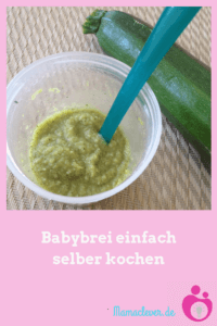 Das Universalrezept für selbst gekochten Babybrei
