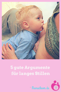 5 gute Argumente für langes Stillen