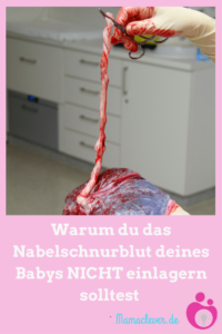 Warum man Nabelschnurblut nicht einlagern sollte
