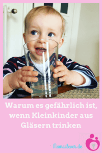 Warum Trinkgläser für Kinder gefährlich sind
