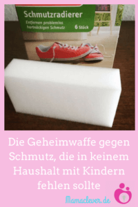 Die Geheimwaffe gegen Schmutz: Der Schmutzradierer